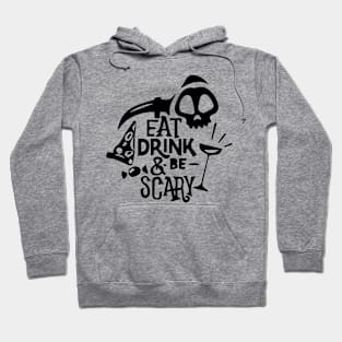 Eat Drink and be Scary Hoodie